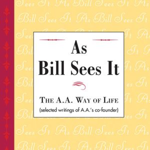 Alcoholics Anonymous - As Bill Sees It - Hardcover
