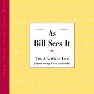 Alcoholics Anonymous - As Bill Sees It - Large Print
