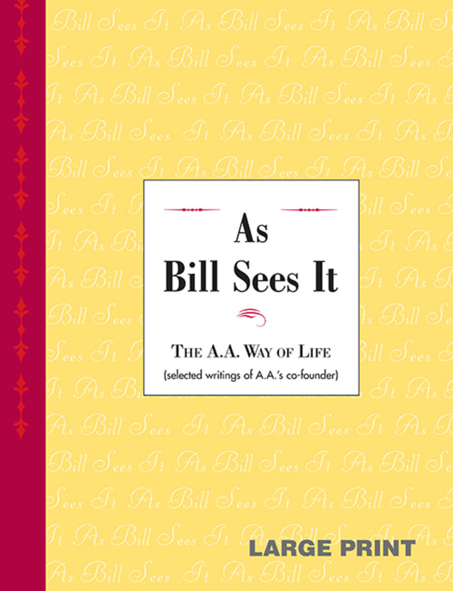 Alcoholics Anonymous - As Bill Sees It - Large Print