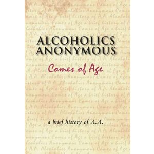 Alcoholics Anonymous - History - Comes of Age