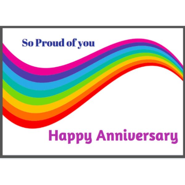 A rainbow colored greeting card with the words " so proud of you happy anniversary ".