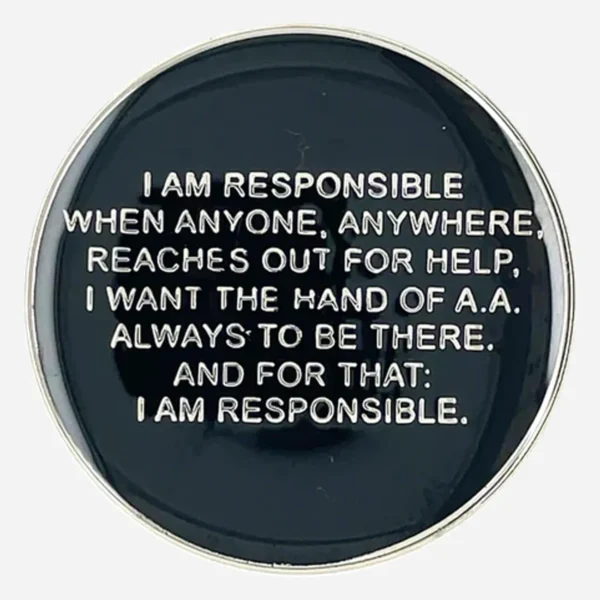 The reverse side of this AA Responsibility Token features a solid black background with the full 'I Am Responsible' statement inscribed in silver lettering. This meaningful sobriety medallion clearly displays the powerful text: 'I am responsible. When anyone, anywhere, reaches out for help, I want the hand of A.A. always to be there. And for that: I am responsible.'